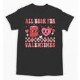 All Booked For Valentine Book Librarian Teacher Women Kids Unisex T-Shirt All Booked For Valentine Book Librarian Teacher Women Kids Unisex T-Shirt