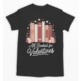 All Booked For Valentines Book Lovers Hearts Unisex T-Shirt All Booked For Valentines Book Lovers Hearts Unisex T-Shirt