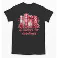 All Booked For Valentines Coquette Bow Book Lover Bookworm Unisex T-Shirt All Booked For Valentines Coquette Bow Book Lover Bookworm Unisex T-Shirt