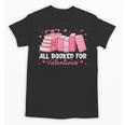 All Booked For Valentines Couple Bookworms Valentine’s Day Unisex T-Shirt