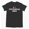 Bookish Quote Reading Lover I Love Fictional Men Unisex T-Shirt