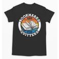 Bookmarks Are For Quitters Reader Read Book Reading Unisex T-Shirt