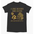 I Like Books And Dogs And Maybe 3 People Vintage Sayin Unisex T-Shirt I Like Books And Dogs And Maybe 3 People Vintage Sayin Unisex T-Shirt
