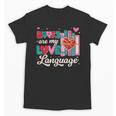 Books Are My Love Language Unisex T-Shirt