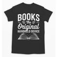 Books The Original Handheld Device Book Reading Unisex T-Shirt