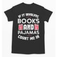 Books Pajamas Read Reading Book Librarian Women Girls Unisex T-Shirt