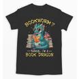 Bookworm I'm A Book Dragon Reading Books Bookish Book Lover Unisex T-Shirt Bookworm I'm A Book Dragon Reading Books Bookish Book Lover Unisex T-Shirt