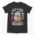 Bookworm Just A Girl Who Loves Books Unisex T-Shirt Bookworm Just A Girl Who Loves Books Unisex T-Shirt