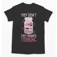 Bookworm Library Banned Book -Adults Short Sleeve Modern Crew Neck Small Straight Imported They Didn't Ban Books They Banned Thinking Unisex T-Shirt Bookworm Library Banned Book -Adults Short Sleeve Modern Crew Neck Small Straight Imported They Didn't Ban Books They Banned Thinking Unisex T-Shirt
