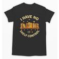 Bookworm I Have No Shelf Control Book Lover Unisex T-Shirt