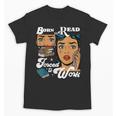 Born-To Read Forced To Work Reading Book Lover Unisex T-Shirt