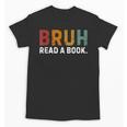 Bruh Read a Book Unisex T-Shirt Bruh Read a Book Unisex T-Shirt