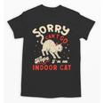 Cat Lover Sorry Cant Go Im An Indoor Introvert Cat Mom Unisex T-Shirt