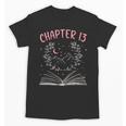 Chapter 13 Birthday Reading Book Lovers 13 Year Old Unisex T-Shirt Chapter 13 Birthday Reading Book Lovers 13 Year Old Unisex T-Shirt