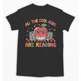 All The-Cool Kids Are Reading Book Lover Librarian Bookworm Unisex T-Shirt