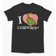 Corduroy I Heart Corduroy Teddy Bear Retro Children's Book Unisex T-Shirt Corduroy I Heart Corduroy Teddy Bear Retro Children's Book Unisex T-Shirt
