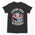 Crying Over Book Boyfriends Unisex T-Shirt Crying Over Book Boyfriends Unisex T-Shirt