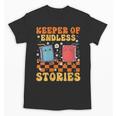 Cute Librarian Library Book Lover Keeper Of Endless Stories Unisex T-Shirt