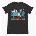 Cute Snowman Let It Snow I Have Books Reader Unisex T-Shirt