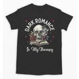 Dark Romance Is My Therapy Book Lover Merch Trigger Warning Unisex T-Shirt