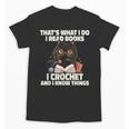 Das Ist Es Was Ich Tue Ich Lese Books Crochet And Unisex T-Shirt