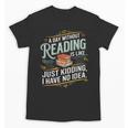 A Day Without Reading Is Like Book Lover Bookworm Unisex T-Shirt