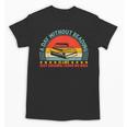 A Day Without Reading Is Like Book Lover And Reading Unisex T-Shirt A Day Without Reading Is Like Book Lover And Reading Unisex T-Shirt