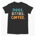 Dogs Books Coffee Reading Book Lover Unisex T-Shirt