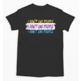 I Don't Like People Sarcastic Humanity Hater Introvert Unisex T-Shirt