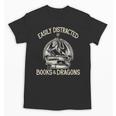 Easily Distracted By Books And Dragons Book Dragon Lover Unisex T-Shirt Easily Distracted By Books And Dragons Book Dragon Lover Unisex T-Shirt
