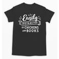 Easily Distracted By Chickens And Books Farm Unisex T-Shirt