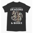 Easily Distracted By Dragons Books Bookworm Women Men Kids Unisex T-Shirt Easily Distracted By Dragons Books Bookworm Women Men Kids Unisex T-Shirt
