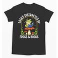 Easily Distracted By Frogs And Books Unisex T-Shirt Easily Distracted By Frogs And Books Unisex T-Shirt