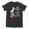 Easily Distracted By Goats And Books Goats And Book Reading Unisex T-Shirt