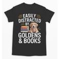 Easily Distracted By Goldens & Books Golden Retriever Dog Unisex T-Shirt Easily Distracted By Goldens & Books Golden Retriever Dog Unisex T-Shirt
