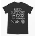 Easily Distracted By Knitting Books And Yarn Quote Reader Unisex T-Shirt
