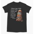 Erasmus When I Have Money I Buy Books Unisex T-Shirt Erasmus When I Have Money I Buy Books Unisex T-Shirt