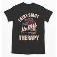 Fairy Smut Is My Therapy Romantasy Spicy Books Faerie Tales Unisex T-Shirt