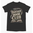Fantasy Book Club Dragons For Women Men Or Kids Reading Unisex T-Shirt