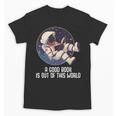 Good Book Is Out Of This World Astronaut Space Unisex T-Shirt