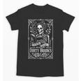 Good Girl Dirty Books Humor Dark Romance Bookworm Unisex T-Shirt Good Girl Dirty Books Humor Dark Romance Bookworm Unisex T-Shirt