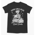 Good Girls Read Bad Books Skeleton Reading Book Halloween Unisex T-Shirt Good Girls Read Bad Books Skeleton Reading Book Halloween Unisex T-Shirt