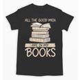 All The Good Men Are In My Books Romance Novel Unisex T-Shirt