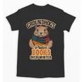 Groundhogs Prefer Books Over Winter February Unisex T-Shirt Groundhogs Prefer Books Over Winter February Unisex T-Shirt
