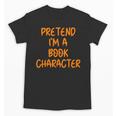 Halloween Pretend I'm Book Character Costume Lazy Adult Kids Unisex T-Shirt Halloween Pretend I'm Book Character Costume Lazy Adult Kids Unisex T-Shirt