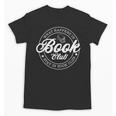 What Happens In Book Club Stays In Book Club Book Lover Unisex T-Shirt