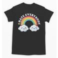 I Hate Everybody Rainbow Sarcastic Grumpy Introvert Unisex T-Shirt I Hate Everybody Rainbow Sarcastic Grumpy Introvert Unisex T-Shirt