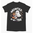 Haunted By My TBR Cute Ghost Book Reading Teacher Halloween Unisex T-Shirt Haunted By My TBR Cute Ghost Book Reading Teacher Halloween Unisex T-Shirt
