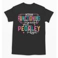 High Functioning Introvert Too Peopley Outside Unisex T-Shirt High Functioning Introvert Too Peopley Outside Unisex T-Shirt