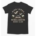 High Lords & Wingleaders Fantasy Reader Book Club Dragons Unisex T-Shirt High Lords & Wingleaders Fantasy Reader Book Club Dragons Unisex T-Shirt